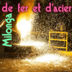 20260508 21:00 02:00 Milonga de fer et d’acier