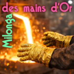 20260510 14:00 19:00 Milonga des mains d’Or